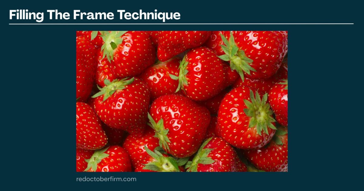 A Close-Up Image Of Several Ripe Strawberries Fills The Frame, Demonstrating The &Quot;Filling The Frame&Quot; Photography Technique.