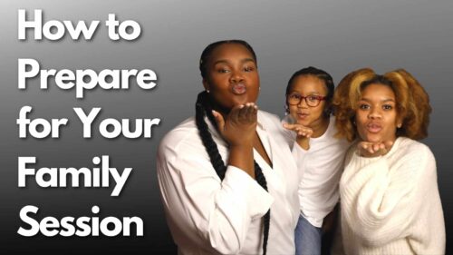 How To Prepare For Your Family Photo Session