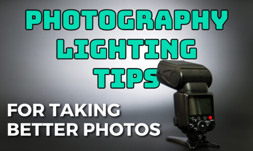         Photography Lighting Tips For Taking Better Photos.