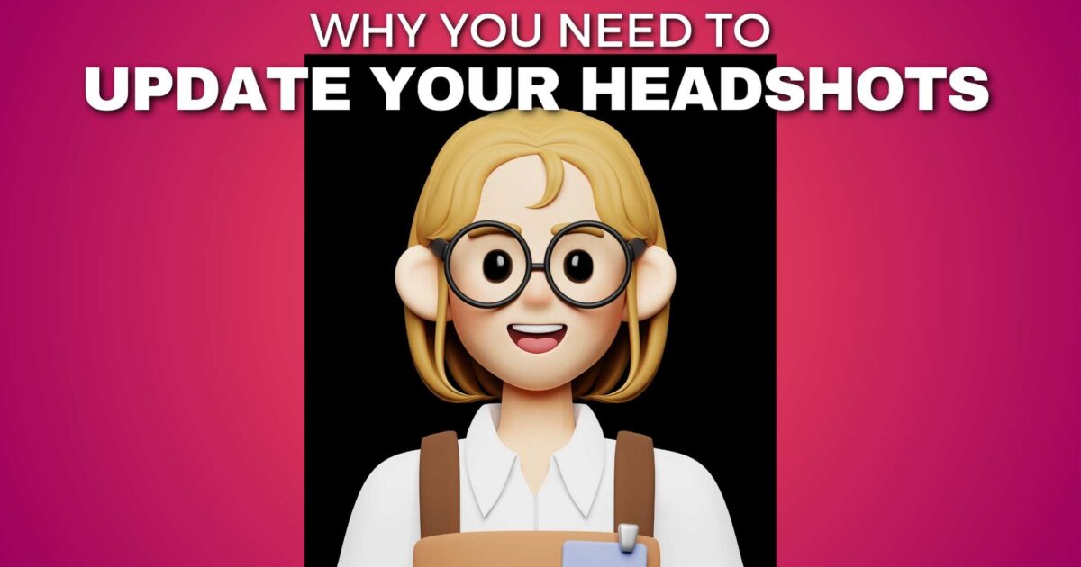 A 3D Illustration Of A Person With Glasses And Blonde Hair, Shown Against A Black Background. Text At The Top Reads, &Quot;Why You Need To Update Your Headshots.