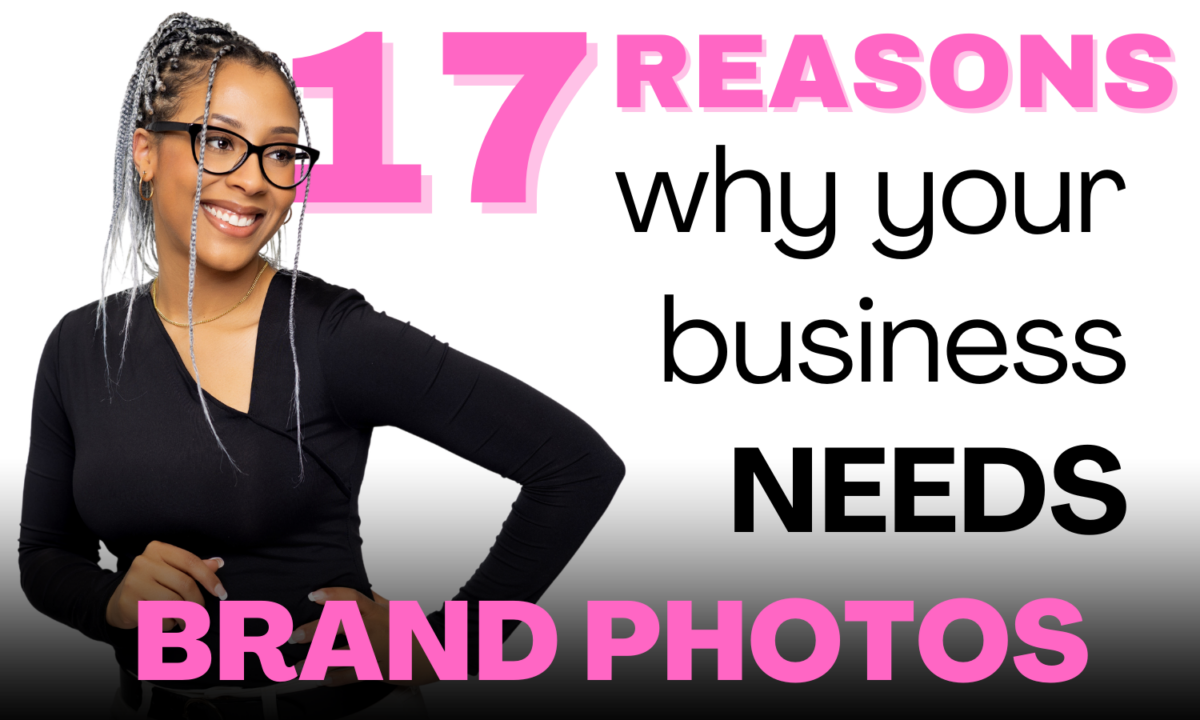 A Smiling Person Poses With The Text &Amp;Quot;17 Reasons Why Your Business Needs Brand Photos&Amp;Quot; In Bold Pink And Black Letters.